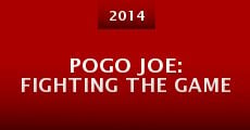 Película Pogo Joe: Fighting the Game