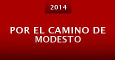 Por el camino de Modesto (2014) stream