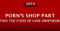 Porn's Shop Part Two the Food of Love Unspoken Asia 14 (2014)