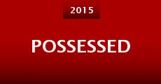 Possessed (2015) stream