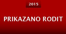 Prikazano rodit (2015) stream