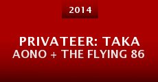 Película Privateer: Taka Aono + The Flying 86