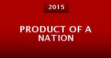 Product of a Nation (2015) stream