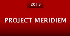 Project Meridiem (2015) stream