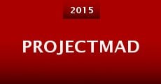 ProjectMAD (2015) stream