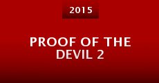 Proof of the Devil 2 (2015) stream