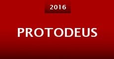 Protodeus (2016) stream