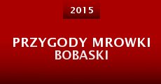 Przygody Mrowki Bobaski (2015)