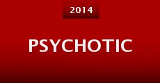 Psychotic (2014) stream