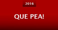 Que pea! (2016)