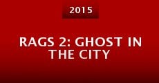 Rags 2: Ghost in the City (2015)