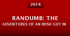 RanDumb: The Adventures of an Irish Guy in LA (2014) stream