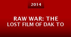 Película Raw War: The Lost Film of Dak To