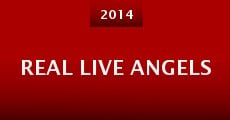 Real Live Angels (2014)