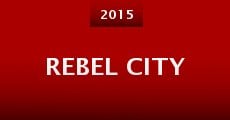 Rebel City (2015) stream