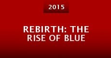 Película Rebirth: The Rise of Blue