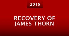 Recovery of James Thorn (2016) stream