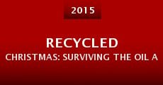 Película Recycled Christmas: Surviving the Oil Apocalypse