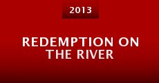 Redemption on the River (2013) stream