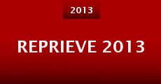 Película Reprieve 2013