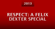 Respect: A Felix Dexter Special (2013)