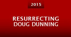 Película Resurrecting Doug Dunning