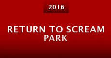 Return to Scream Park (2016) stream