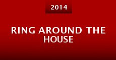 Ring Around the House (2014)