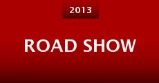 Road Show (2013) stream