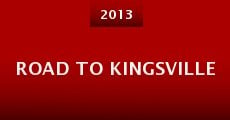 Road to Kingsville (2013) stream