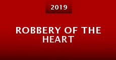 Película Robbery of the Heart