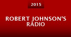 Robert Johnson's Radio (2015)