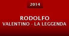 Rodolfo Valentino - La leggenda (2014)