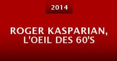 Roger Kasparian, l'oeil des 60's