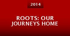 Película Roots: Our Journeys Home