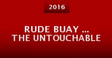 Rude Buay ... The Untouchable (2016) stream