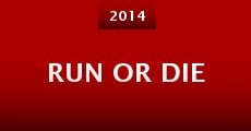 Run or Die (2014) stream