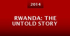 Rwanda: The Untold Story (2014) stream