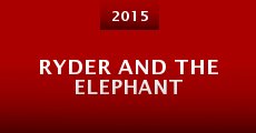 Ryder and the Elephant (2015) stream