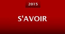 S'avoir (2015) stream