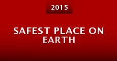 Safest Place on Earth (2015) stream