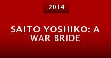 Película Saito Yoshiko: A War Bride