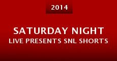 Película Saturday Night Live Presents SNL Shorts