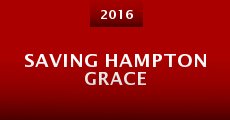 Saving Hampton Grace (2016) stream