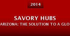 Savory Hubs Arizona: The Solution to a Global Crisis (2014) stream