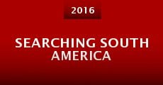 Película Searching South America