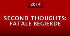 Second Thoughts: Fatale Begierde (2014) stream