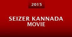 Seizer Kannada Movie (2015) stream