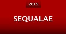 Sequalae (2015) stream