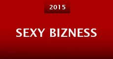 Sexy Bizness (2015) stream